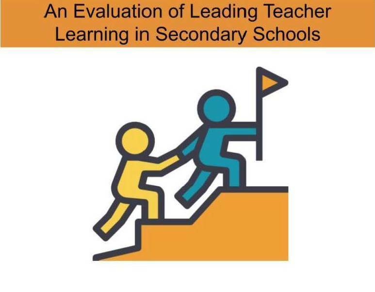 An Evaluation of Leading Teacher Learning in Secondary Schools